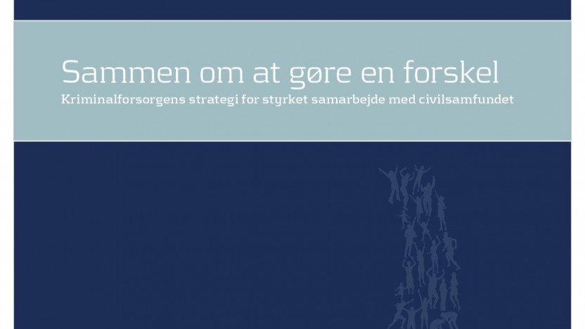 Kriminalforsorgen lancerer civilsamfundsstrategi: Styrket samarbejde skal bygge bro mellem livet inden og uden for fængselsmurene