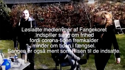 Fangekoret indspiller sang om frihed: Coronatiden minder om tiden bag tremmer
